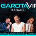 Wesley Safadão, Ludmilla e Zé Neto & Cristiano agitam Garota VIP em Manaus no fim de semana