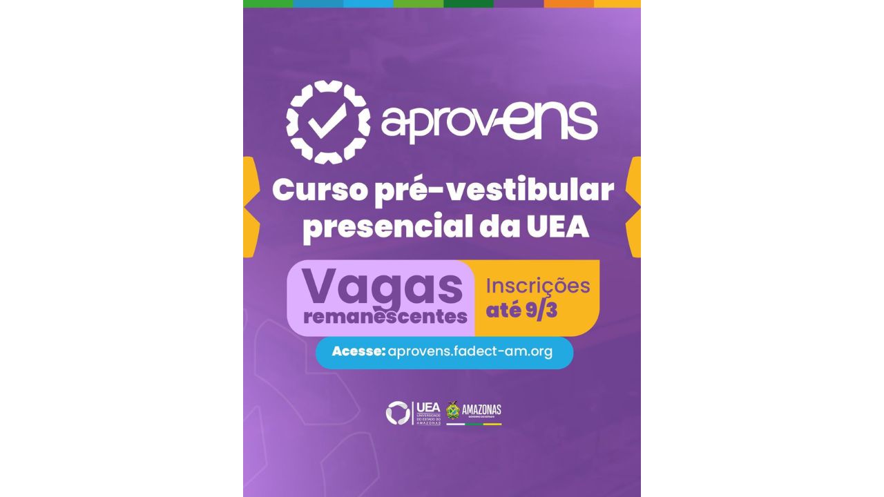 UEA abre 113 vagas remanescentes para o curso pré-vestibular aprovENS ...